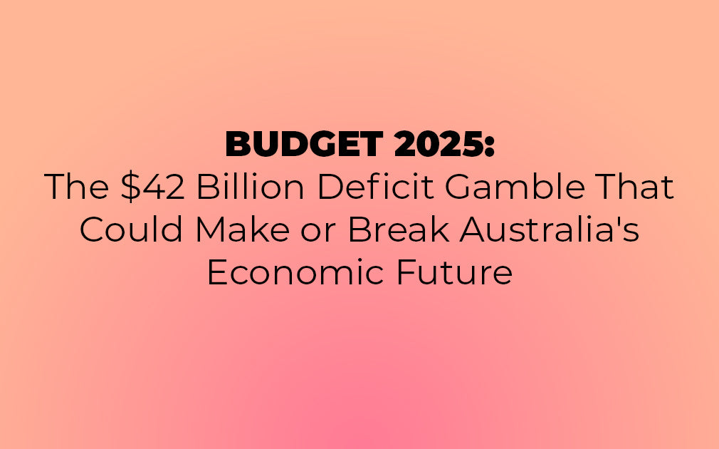 BUDGET 2025: The $42 Billion Deficit Gamble That Could Make or Break Australia's Economic Future