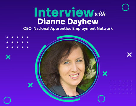 INTERVIEW: Dianne Dayhew CEO, National Apprentice Employment Network