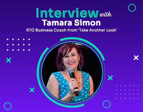 Interview: Tamara Simon: Australia’s Only Dedicated RTO Business Coach from ‘Take Another Look’.