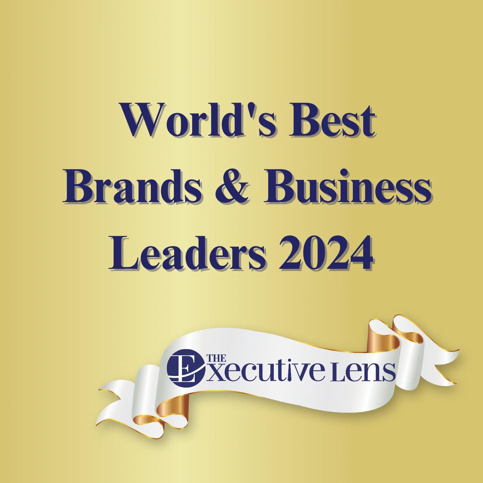 World's Best Brands & Business Leaders 2024 by The Executive Lens