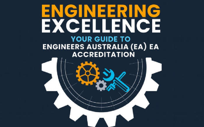 Engineering Excellence: Your Guide to Engineers Australia (EA) Accreditation Requirements for VET Programs